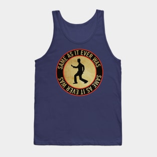 Vintage Same As It Ever Was Tank Top